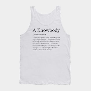 Definition of a Knowbody by Mr. Knowbody Tank Top